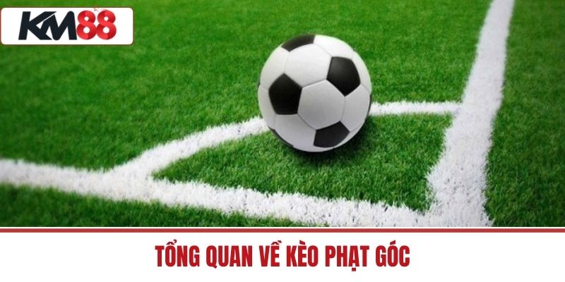 Tổng Quan Về Kèo Phạt Góc