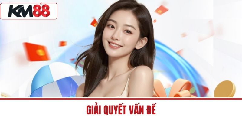 Giải quyết vấn đề