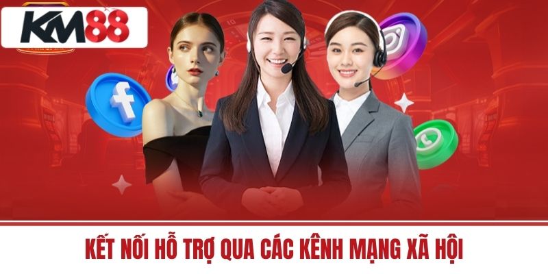 Kết nối hỗ trợ qua các kênh mạng xã hội