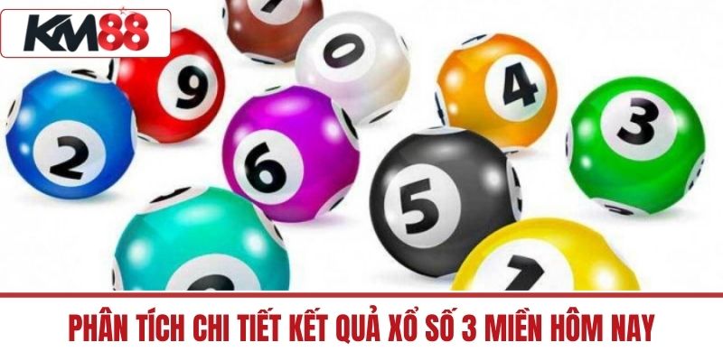 Phân Tích Chi Tiết Kết Quả Xổ Số 3 Miền Hôm Nay