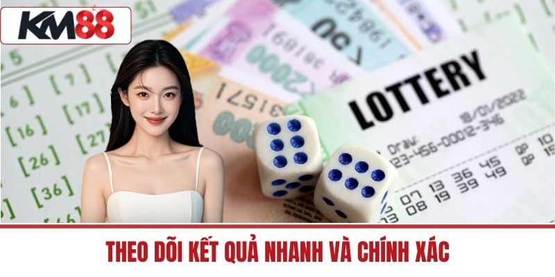 Theo dõi kết quả nhanh và chính xác